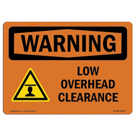 Safety Sign, OSHA WARNING, 10" Height, Low Overhead Clearance, Landscape